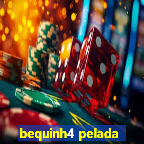 bequinh4 pelada